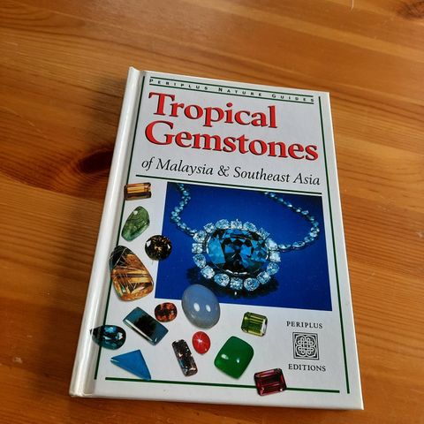 Tropical gemstones of Malaysia & Southeast Asia