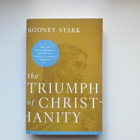 The Triumph of Christianity (forfatter. Rodney Stark)