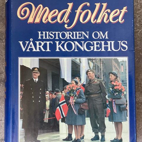 1 meget stor, flott bok«MED FOLKET-HISTORIEN OM VÅRT KONGEHUS»1987, 534 s.1600g