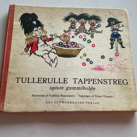 Halfdan Rasmussen:  Tullerulle Tappenstreg spiste gummibolde - 1949 (barnerim)