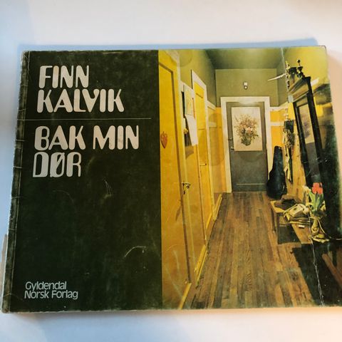 Finn Kalvik, Bak min dør.