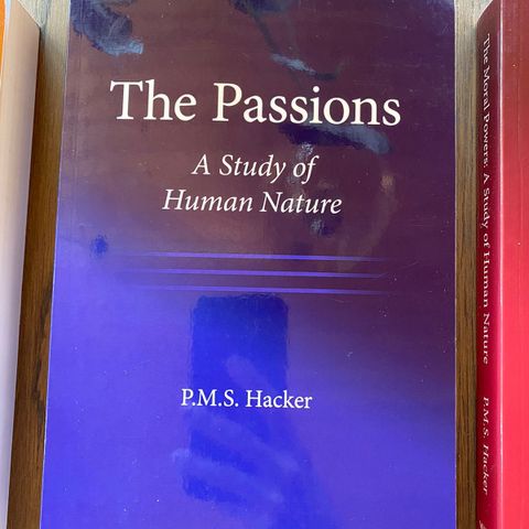 The Passions. A Study of Human Nature. P.M.S. Hacker