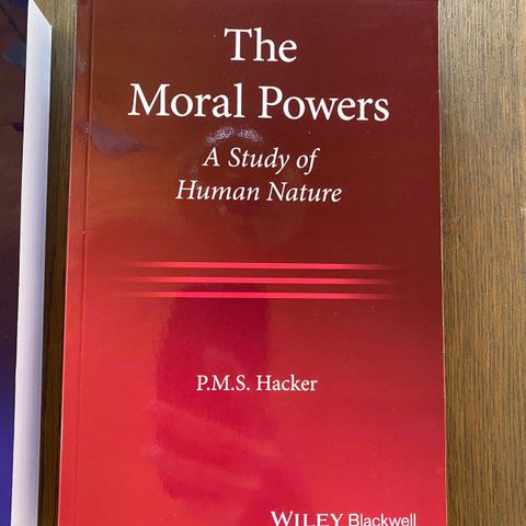 The Moral Powers. A Study of Human Nature. Hacker