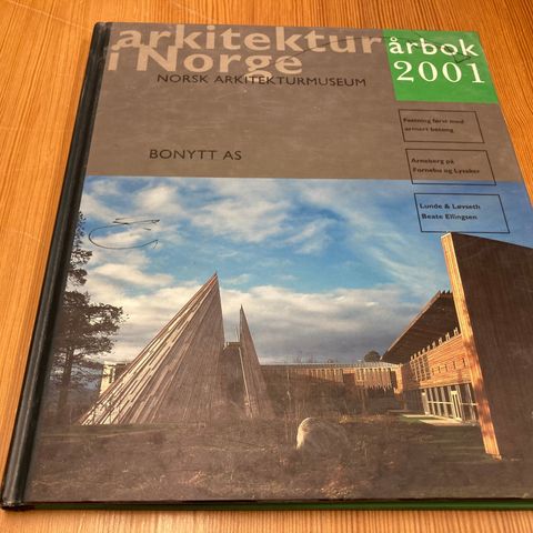 ARKITEKTUR I NORGE ÅRBOK 2001 - NORSK ARKITEKTURMUSEUM