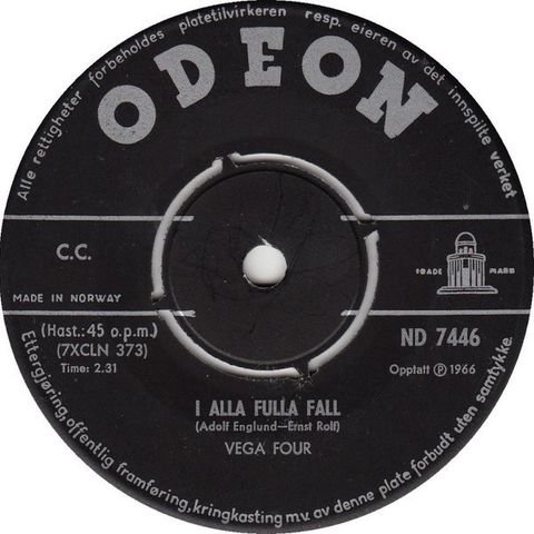 Vega Four – I Alla Fulla Fall / Aa Kjøre Vatten Aa Kjøre Ve´ ( 7", Single 1966)