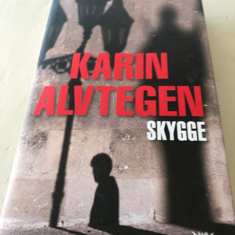 Karin Alvtegen .Skygge