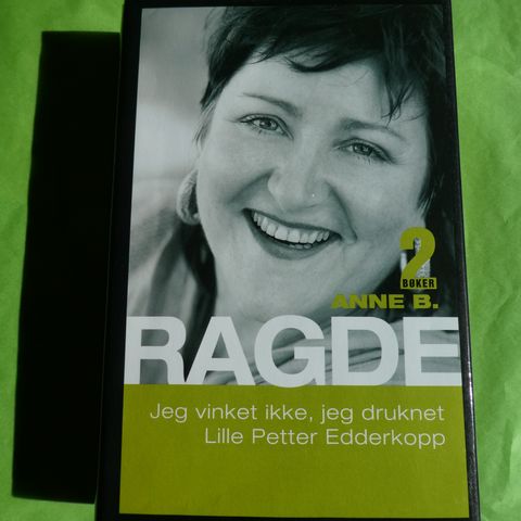 Anne B. Ragde: Jeg vinket ikke, jeg druknet / Lille Petter Edderkopp