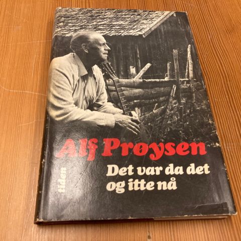 Alf Prøysen : DET VAR DA DET OG ITTE NÅ