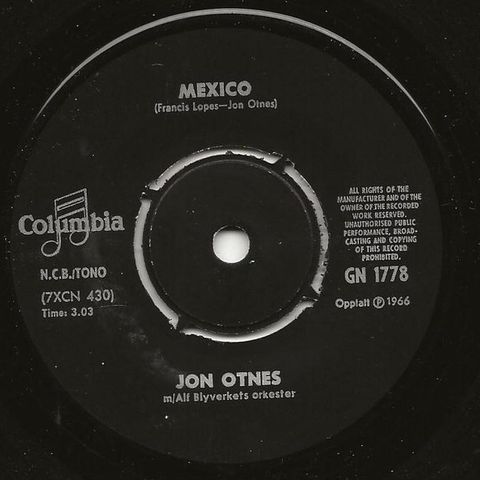 Jon Otnes – Mexico / Det Er En Deilig Dag Og Solen Skinner ( 7", Single 1966)