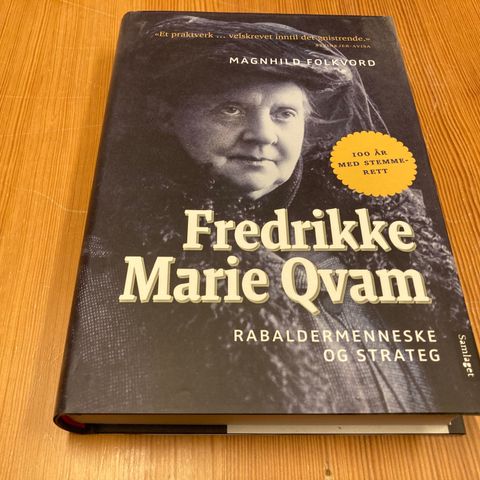 Magnhild Folkvord : FREDRIKKE MARIE QVAM - RABALDERMENNESKE OG STRATEG