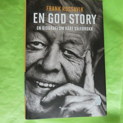 En god story: en biografi om Kåre Valebrokk