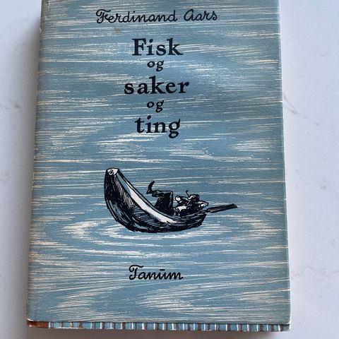 Ferdinand Aars: Fisk og saker og ting - Tanum 1951