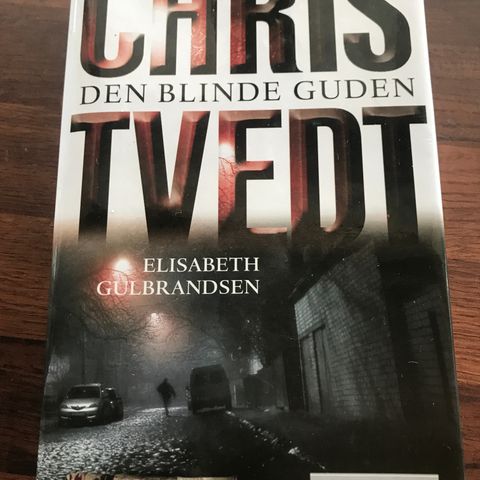 Chris Tvedt/Elisabeth Gulbrandsen. Den blinde guden