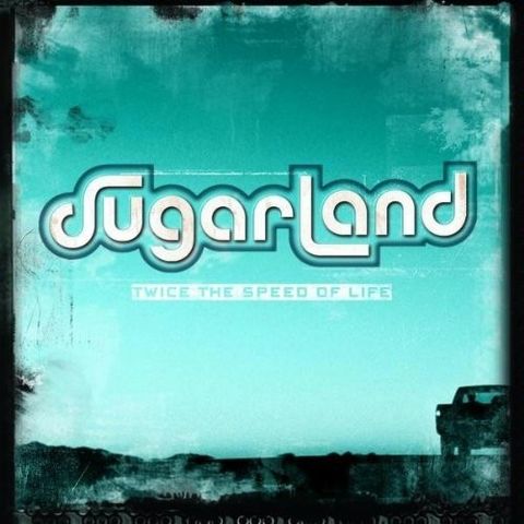 Sugarland  – Twice The Speed Of Life ( CD, Album 2004)