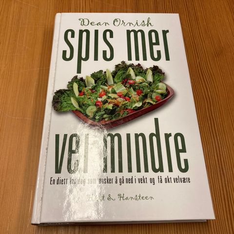 Der. Med. Dean Ornish : SPIS MER, VEI MINDRE