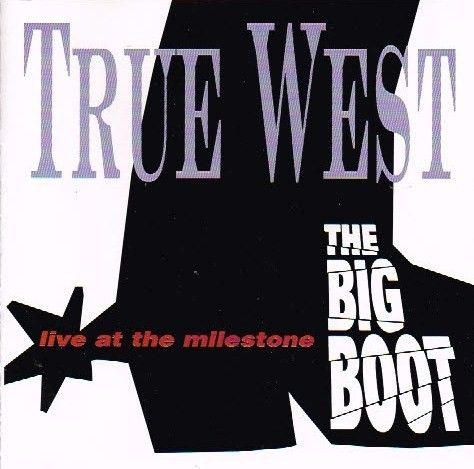 True West – The Big Boot (Live At The Milestone), 1998