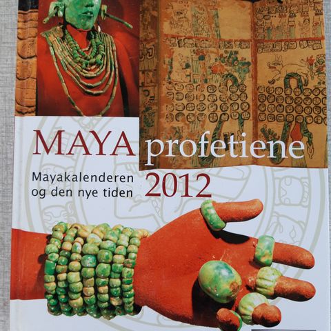 Maya profetiene - Mayakalenderen 2012