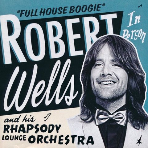Robert Wells – Full House Boogie, 2006