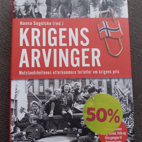 KRIGENS ARVINGER - Motstandsheltenes etterkommere forteller om krigens pris
