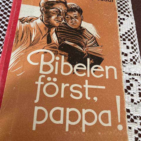 Bibelen først, pappa !   Dagny Sødal