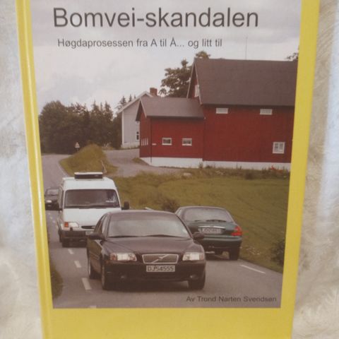 Bomvei-skandalen , Høgda prosessen fra a-å. Signert