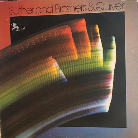 Sutherland Brothers & Quiver – Slipstream ( LP, Album 1976)