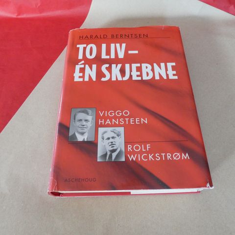 To liv, én skjebne: Viggo Hansteen og Rolf Wickstrøm