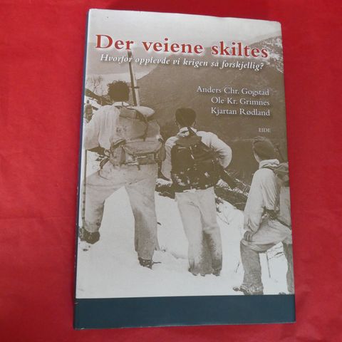 Der veiene skiltes: Hvorfor opplevde vi krigen så forskjellig?