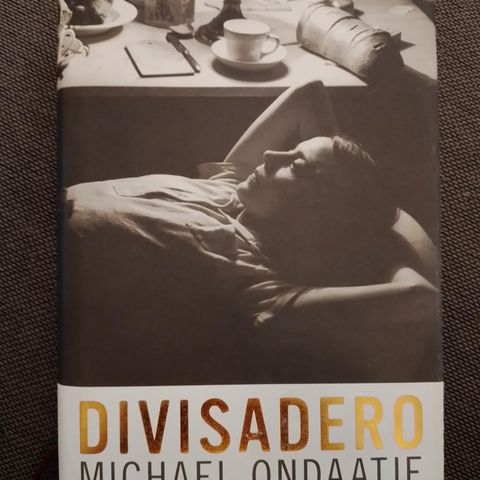 DIVISADERO - Michael Ondaatje. INNBUNDET!