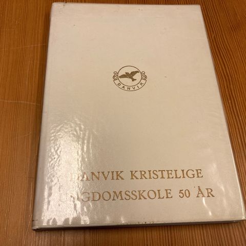 DANVIK KRISTELIGE UNGDOMSSKOLE 50 ÅR