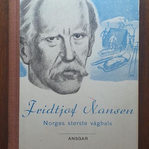 Fridtjof Nansen: Norges Største Våghals (1947)
