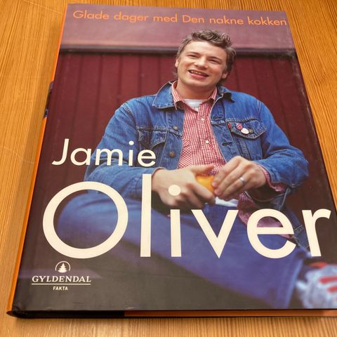 Jamie Oliver : GLADE DAGER MED DEN NAKNE KOKKEN