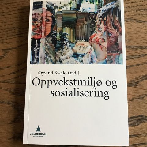 Oppvekstmiljø og sosialisering - Øyvind Kvello