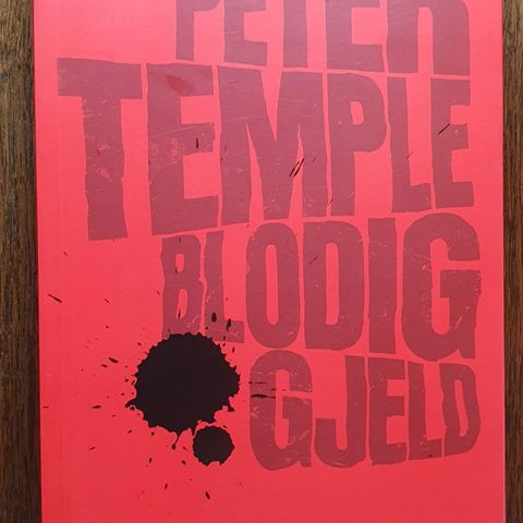 Blodig Gjeld (2014) Peter Temple