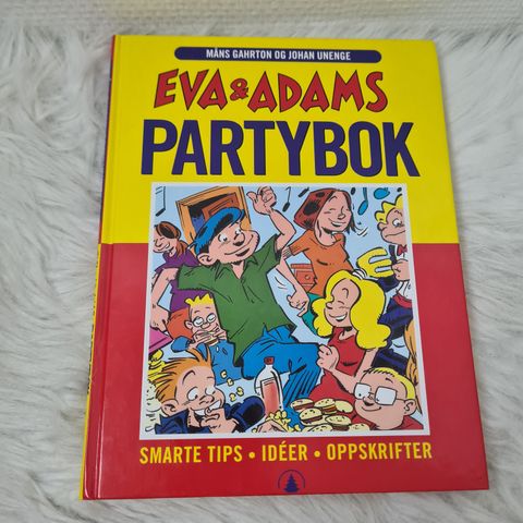 Eva og Adams partybok: smarte tips, ideér, oppskrifter