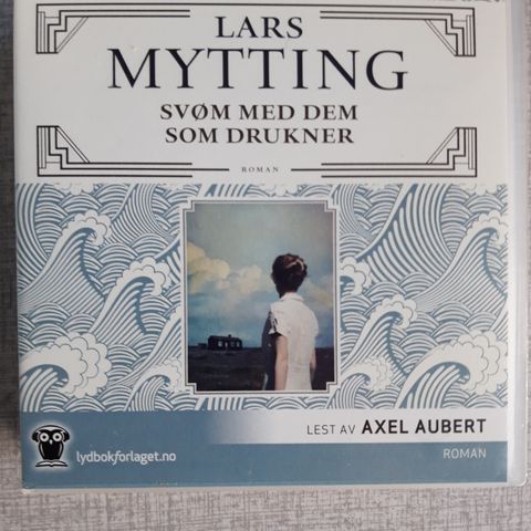 Lars Mytting - Svøm med dem som drukner - Lydbok