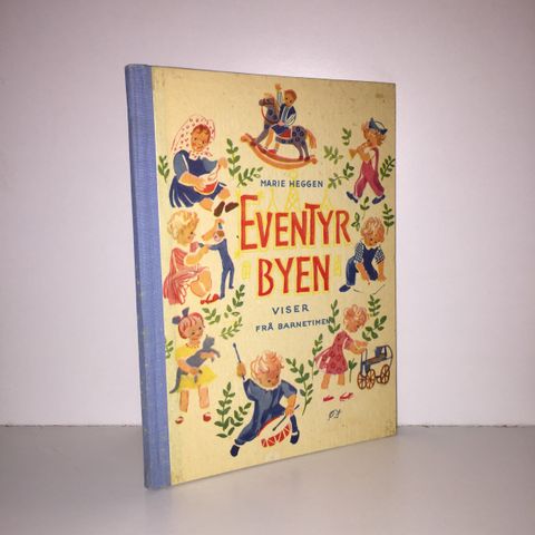 Eventyrbyen. Viser frå barnetimen - Marie Hegge. 1955