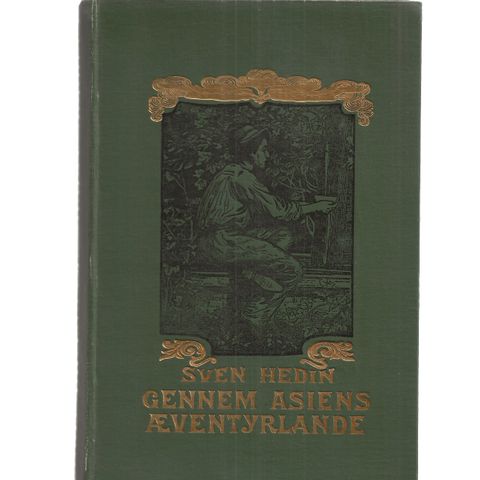 Sven Hedin Gennem Asiens Æventyrlande 1904 innb. illustrert meget pen