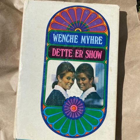 WENCHE MYHRE: DETTE ER SHOW, SCHRAM FORLAG 1970