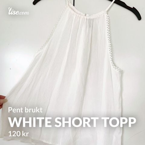 White Short Topp