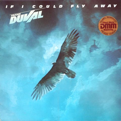 Frank Duval – If I Could Fly Away (LP, Album, DMM 1983)