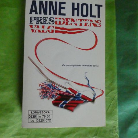 Anne Holt: Presidentens valg