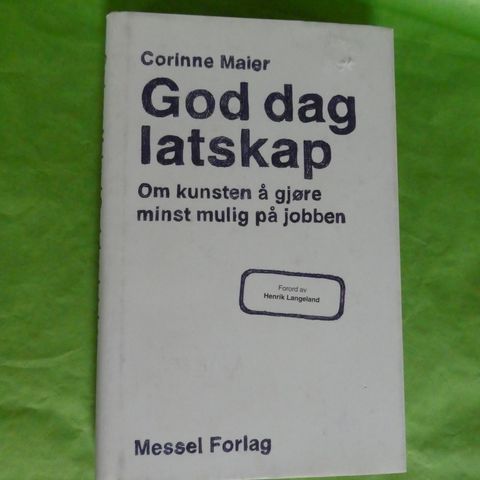 God dag latskap: om kunsten å gjøre minst mulig på jobben