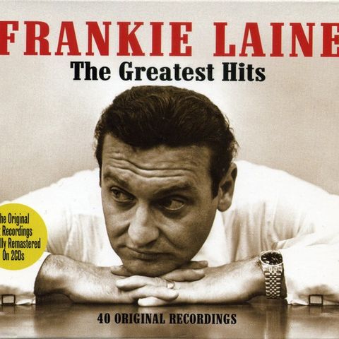 Frankie Laine – The Greatest Hits, 2008, CDx2