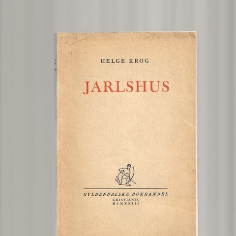 Helge Krog  Jarlshus Skuespil 1923 1.utg. 1.oppl. o.omslag , meget pen