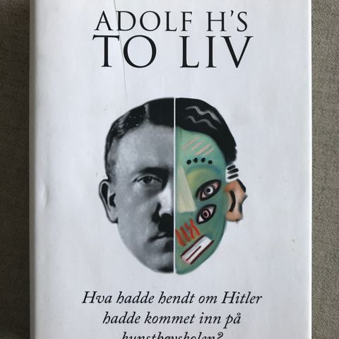 Adolf H’s to liv av Eric-Emmanuel Schmitt