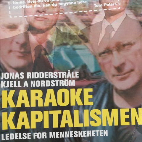 Karaokekapitalismen: ledelse for menneskeheten av Jonas Ridderstråle