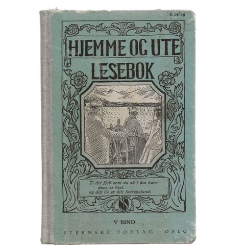 Mathilde Munch og Sven Svensen Hjemme og ute Lesebok V Bind 4.oppl. 1935