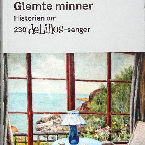 Glemte Minner. Historien om 230 deLillos-sanger