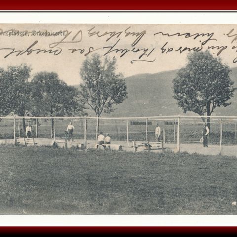 TENNISPLADSEN ORKEDALSØREN TRØNDELAG 1907